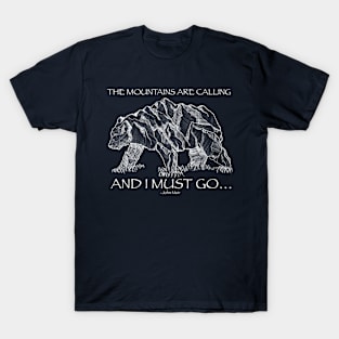 The Mountains are calling and I must go T-Shirt